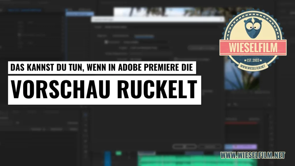 Das kannst du tun, wenn in Adobe Premiere die Vorschau ruckelt