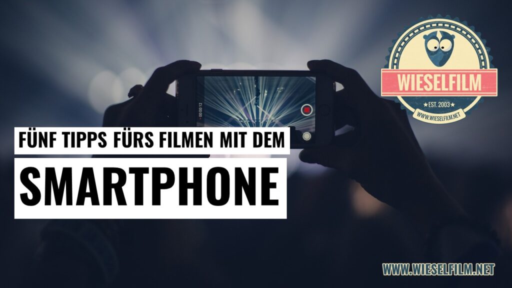 Filmen mit dem Smartphone