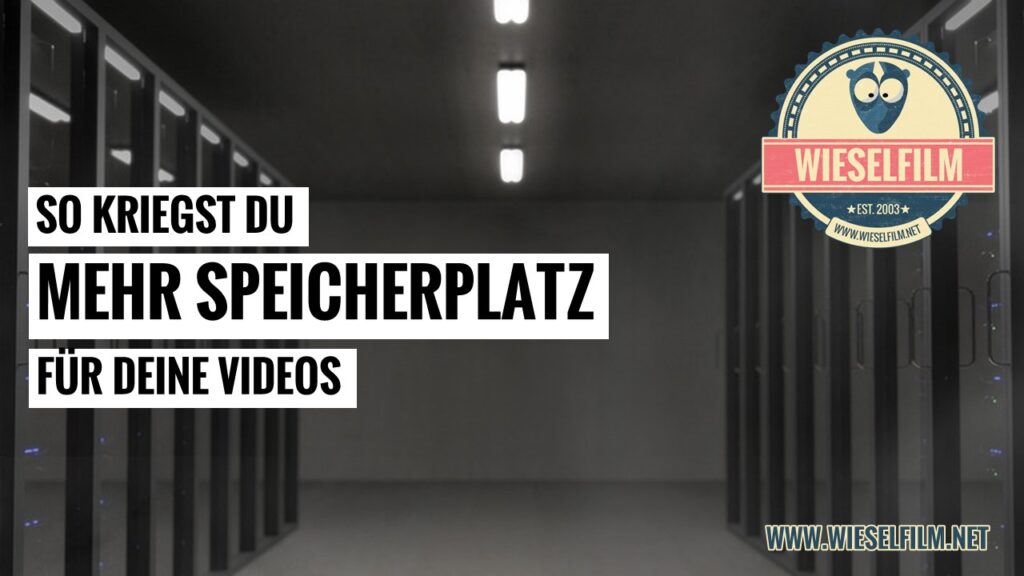 Mehr Speicherplatz für deine Videos