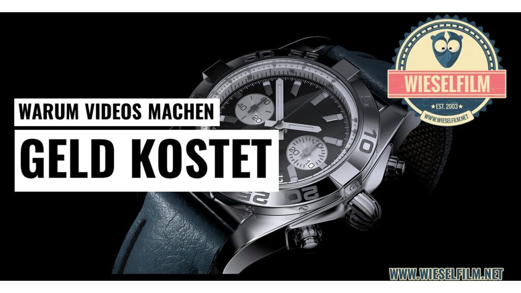 Warum Videos machen Geld kostet