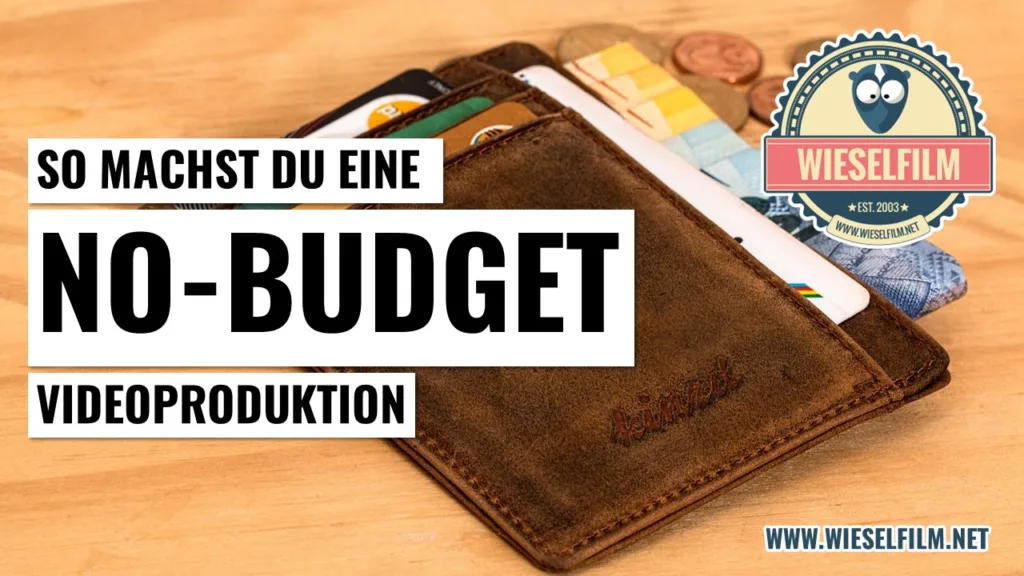 So machst du eine No-Budget Videoproduktion