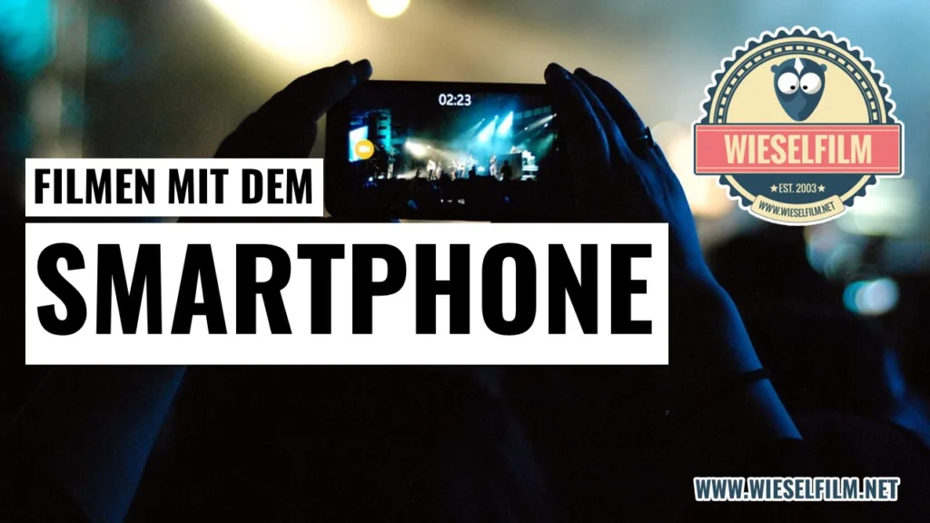 Filmen mit dem Smartphone